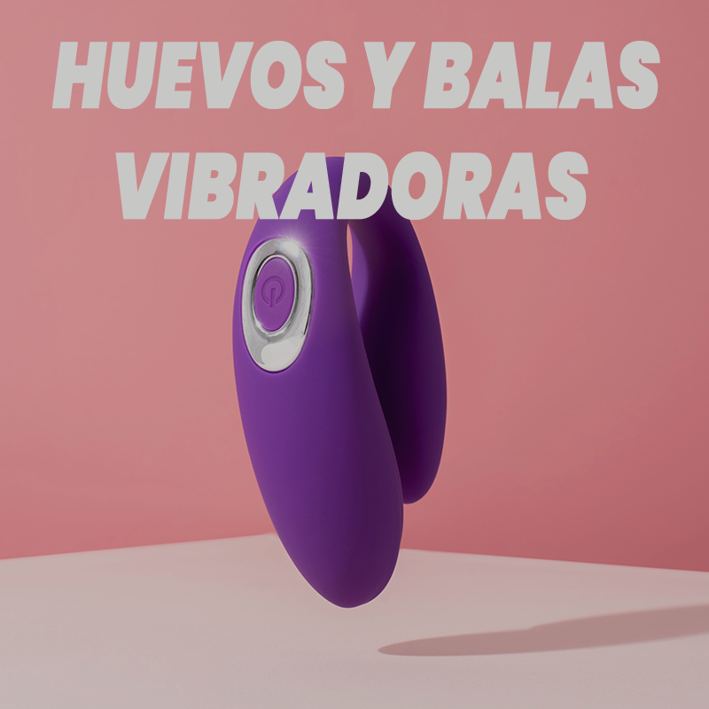 CATEGORIA HUEVOS Y BALAS VIBRADORAS